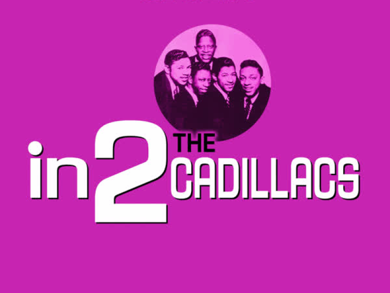 in2The Cadillacs - Volume 1