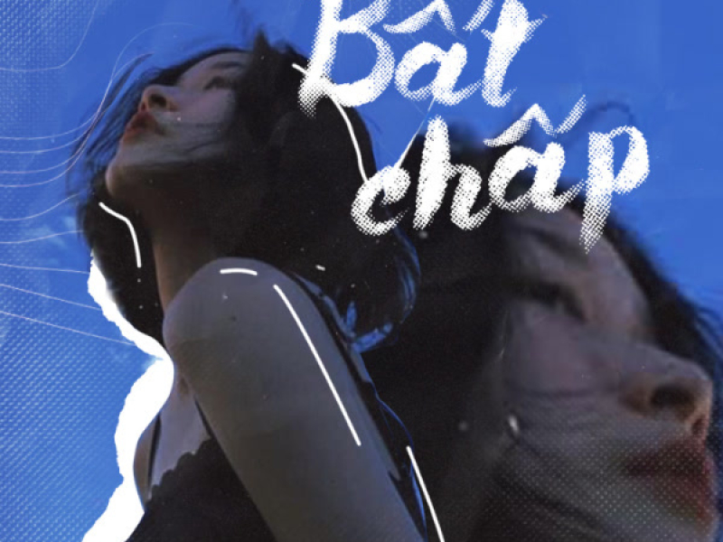 Bất Chấp (Single)
