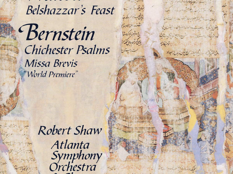 Walton: Belshazzar's Feast - Bernstein: Chichester Psalms & Missa brevis