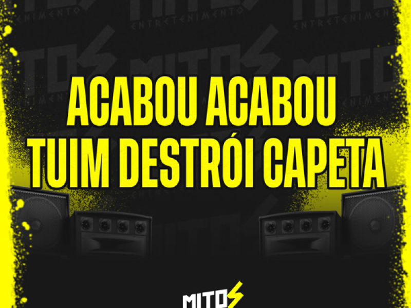 Acabou Acabou Tuim Destrói Capeta (Single)