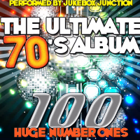The Ultimate 70's Album: 100 Huge Number Ones