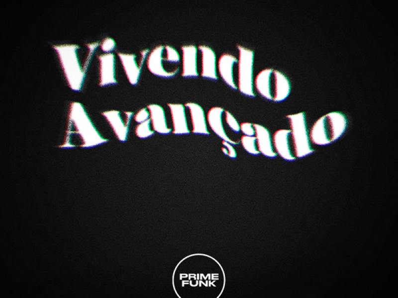 Vivendo Avançado (Single)