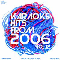 Karaoke Hits from 2006, Vol. 12