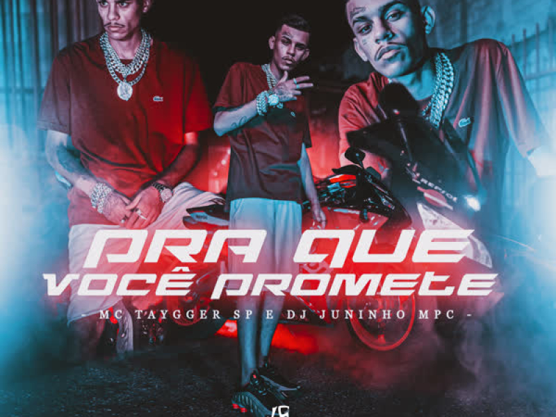 Pra Que Você Promete (Single)