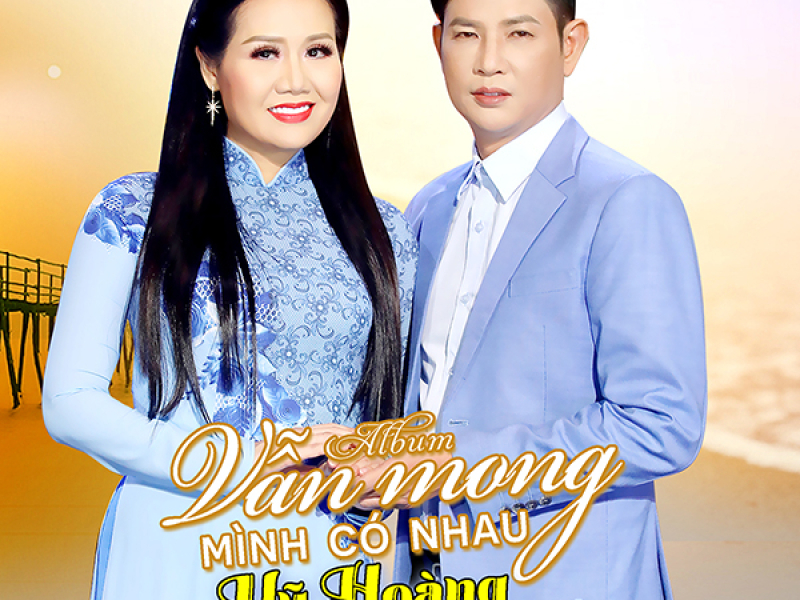 Vẫn Mong Mình Có Nhau