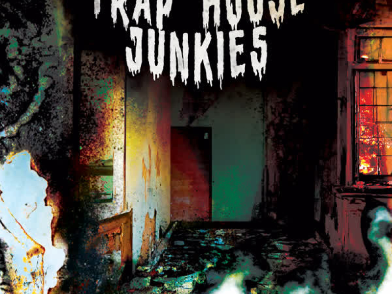 Trap House Junkies (Single)