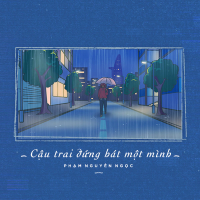 Cậu Trai Đứng Hát Một Mình (Single)