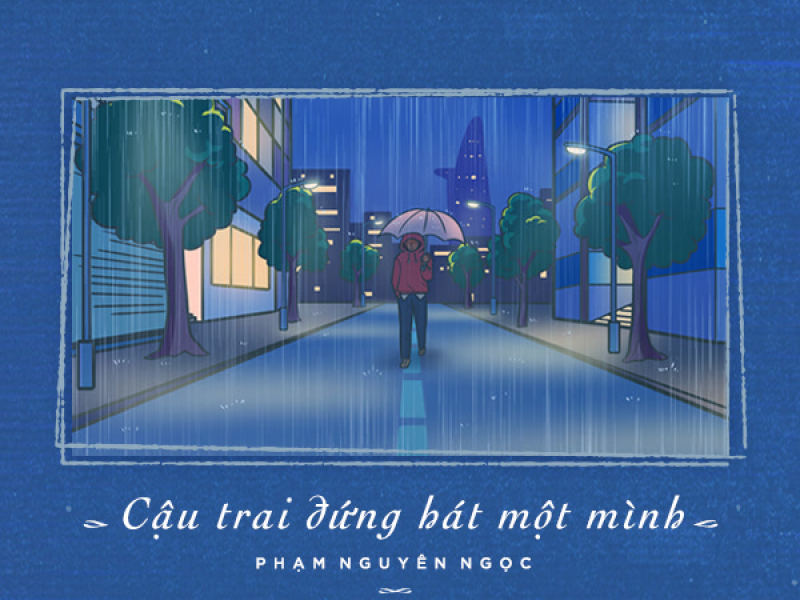 Cậu Trai Đứng Hát Một Mình (Single)