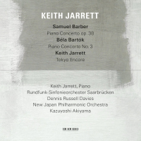 Barber: Piano Concerto / Bartók: Piano Concerto No. 3 / Jarrett: Nothing But a Dream (Live)