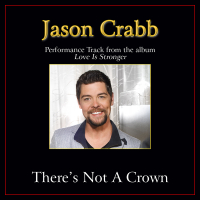 There's Not A Crown (Without A Cross) (Performance Tracks) (Single)