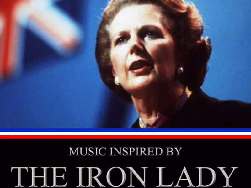 Music Inspired By the Iron Lady