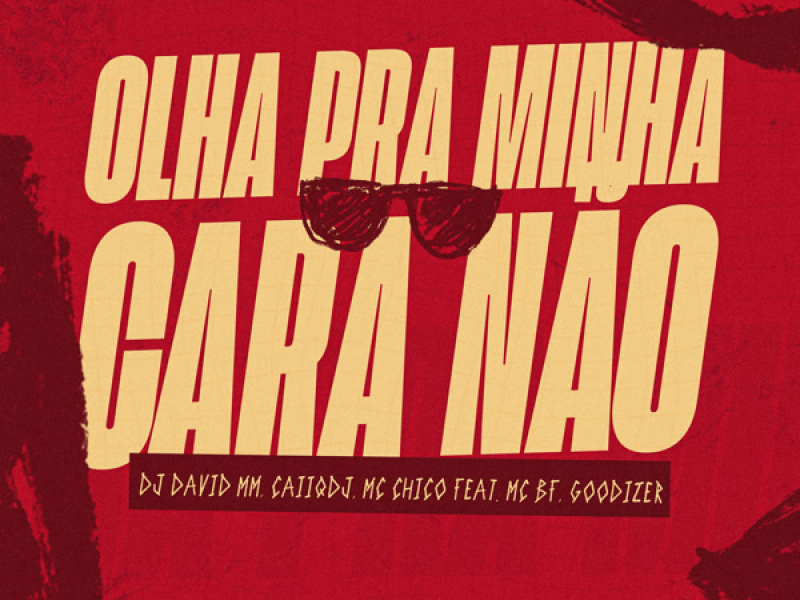 Olha Pra Minha Cara Não (Single)