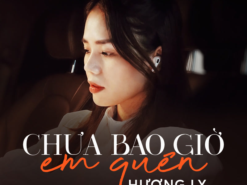 Chưa Bao Giờ Em Quên (Single)