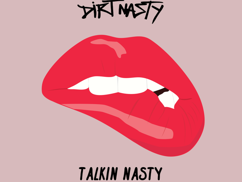 Talkin' Nasty (Single)