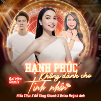 Hạnh Phúc Không Dành Cho Tình Nhân (Đại Mèo Remix) (Single)