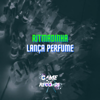 Ritmadinha Lança Perfume (Remix) (Single)