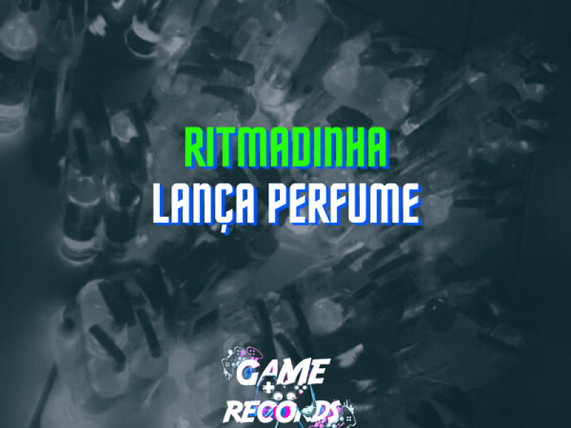 Ritmadinha Lança Perfume (Remix) (Single)
