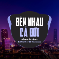 Bên Nhau Cả Đời (Remix) (Single)
