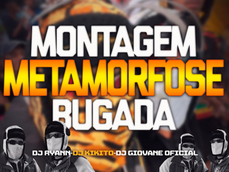MONTAGEM METAMORFOSE BUGADA (Single)
