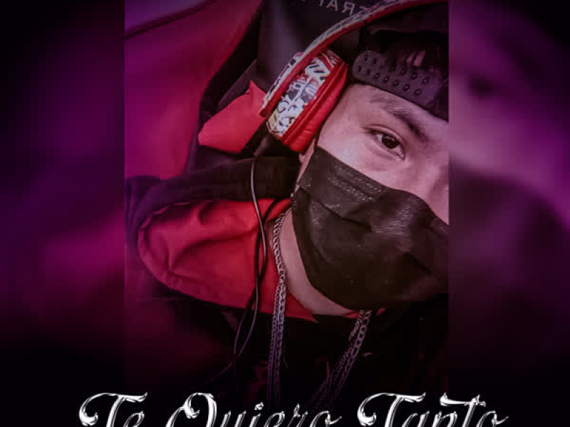 Te Quiero Tanto (Single)