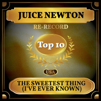 The Sweetest Thing (I've Ever Known) (Billboard Hot 100 - No 7) (Single)