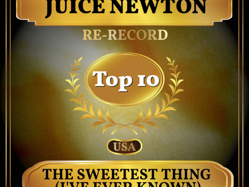 The Sweetest Thing (I've Ever Known) (Billboard Hot 100 - No 7) (Single)
