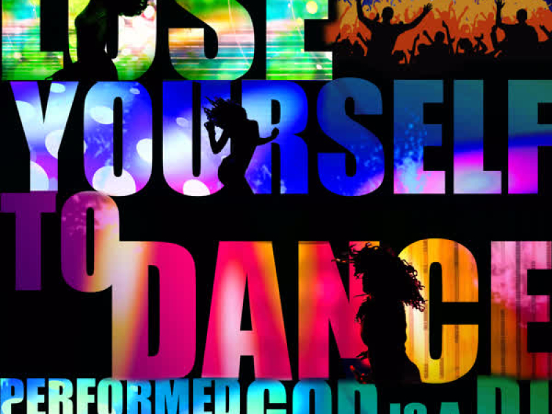 Lose Yourself to Dance