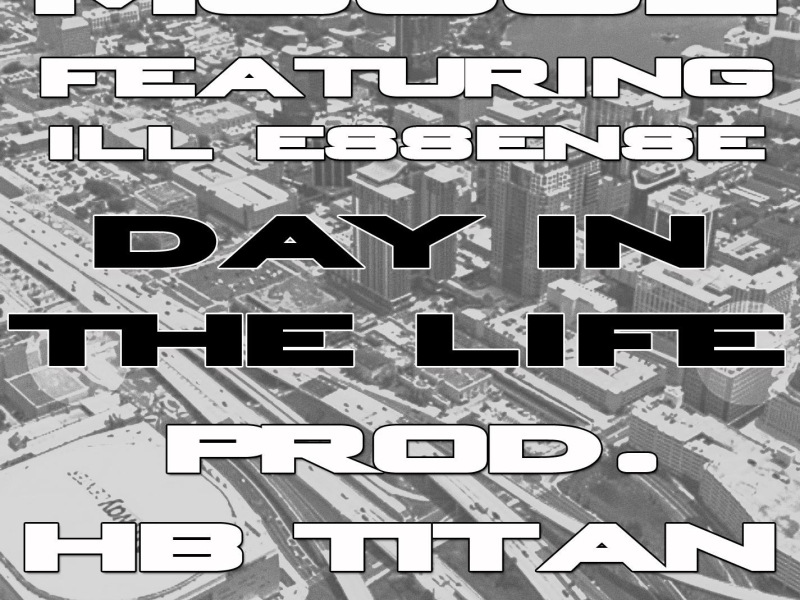Day in The Life (feat. Ill Essense) (Single)