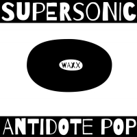 Supersonic Antidote Pop (Single)