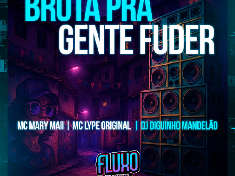 Brota Pra Gente Poder Fuder (Single)