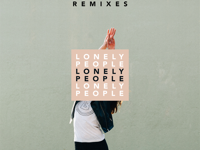 Lonely People (Remixes) (Single)