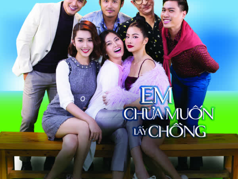 Em Chưa Muốn Lấy Chồng (Original Sound Track From 