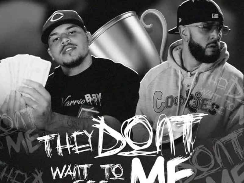 They Don't Wanna See ME (feat. Ag Cubano) (Single)