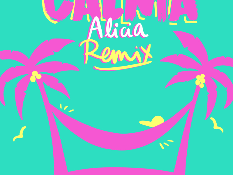 Calma (Alicia Remix) (Single)
