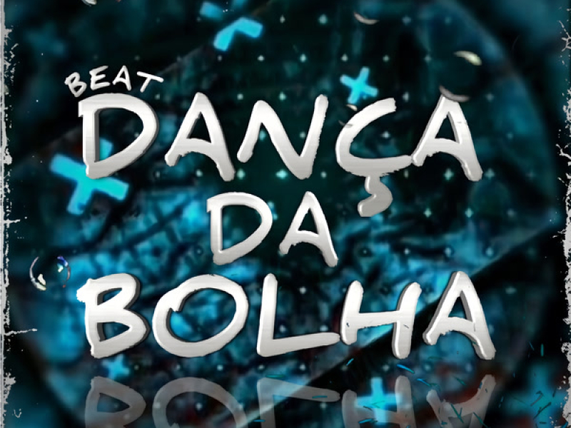 BEAT DANÇA DA BOLHA (Single)