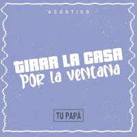 Tirar la Casa por la Ventana (Single)
