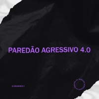 Paredão Agressivo 4.0 (Single)