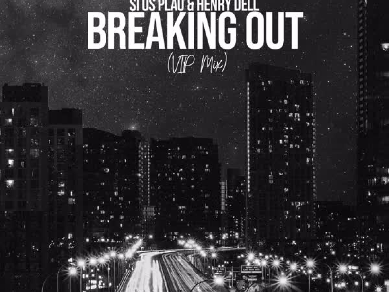 Breaking Out (VIP Mix) (Single)