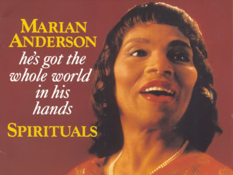 He's Got The Whole World In His Hands: Spirituals