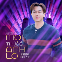 Mọi Thứ Để Anh Lo (Deep House) (Single)
