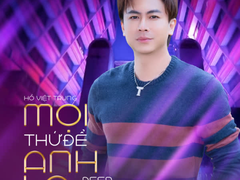 Mọi Thứ Để Anh Lo (Deep House) (Single)