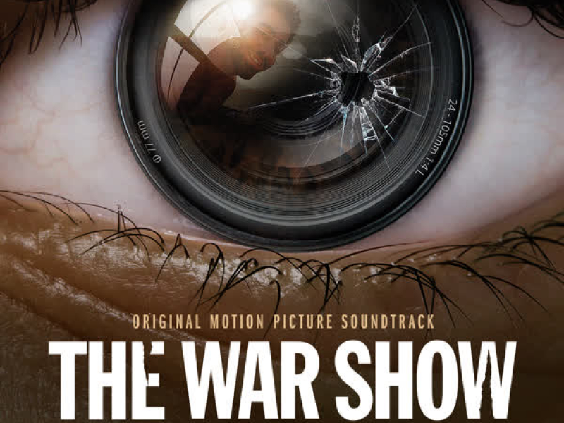 The War Show (Original Motion Picture Soundtrack)