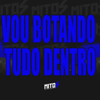 Vou Botando Tudo Dentro (Single)