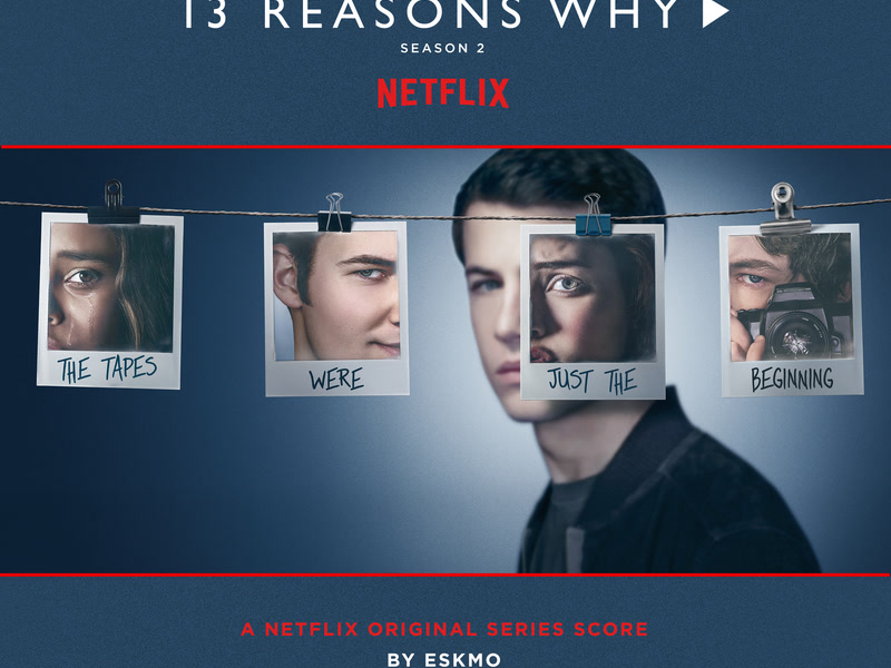 13 Reasons Why (Season 2 - Original Series Score)