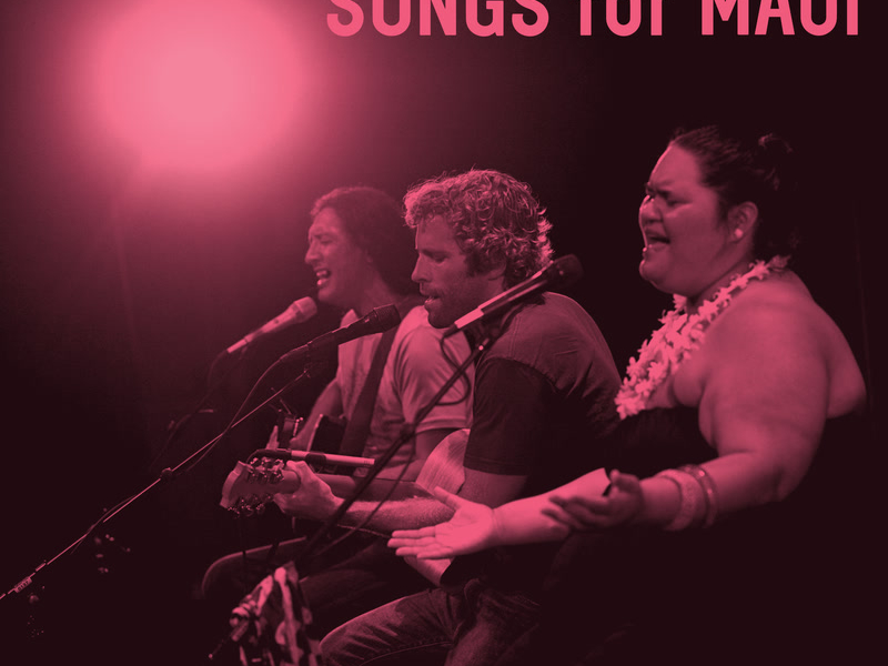 Songs For MAUI (Recorded Live in 2012 at the Maui Arts & Cultural Center (All proceeds will benefit fire relief efforts and help provide ongoing support for Maui))