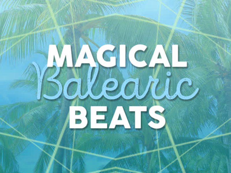 Magical Balearic Beats