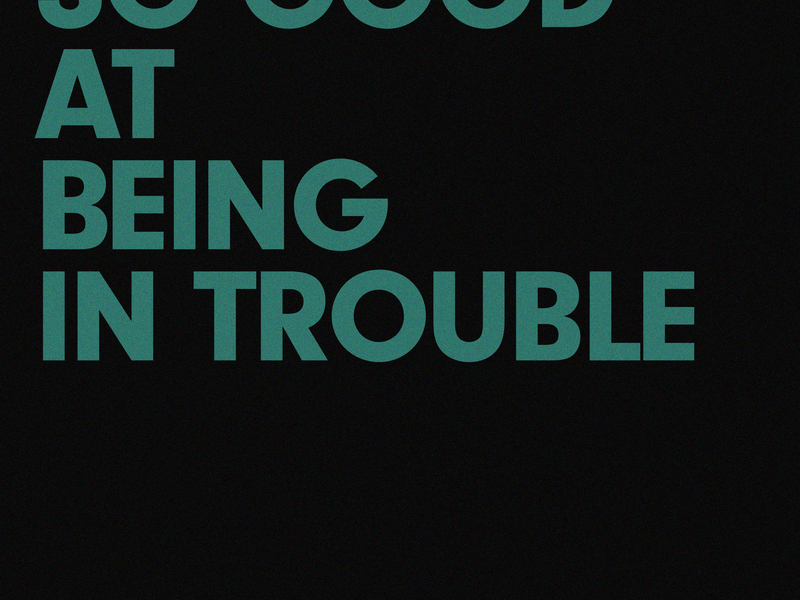 So Good At Being In Trouble (Single)