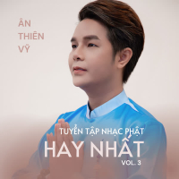 Tuyển Tập Nhạc Phật Hay Nhất (Vol. 3)
