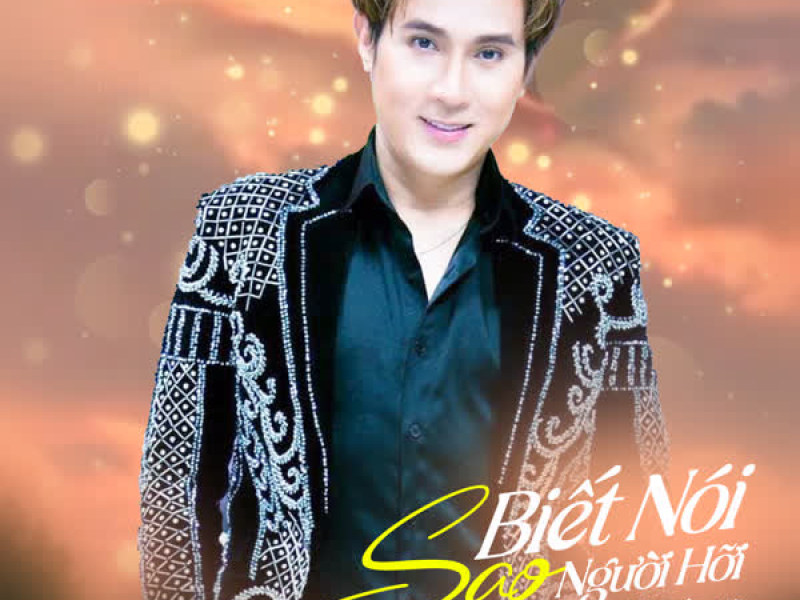 Biết Nói Sao Người Hỡi (Single)