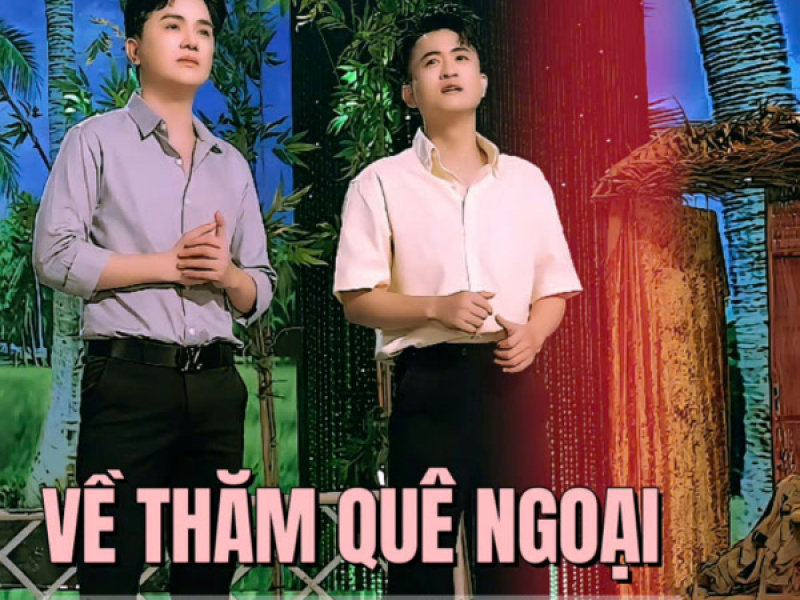 Về Thăm Quê Ngoại (Single)